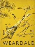 Book cover of The Railways of Weardale by ROUNDTHWAITE, T.E.